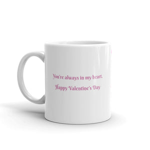 You're Always in My Heart Valentine's Day Coffee Mug