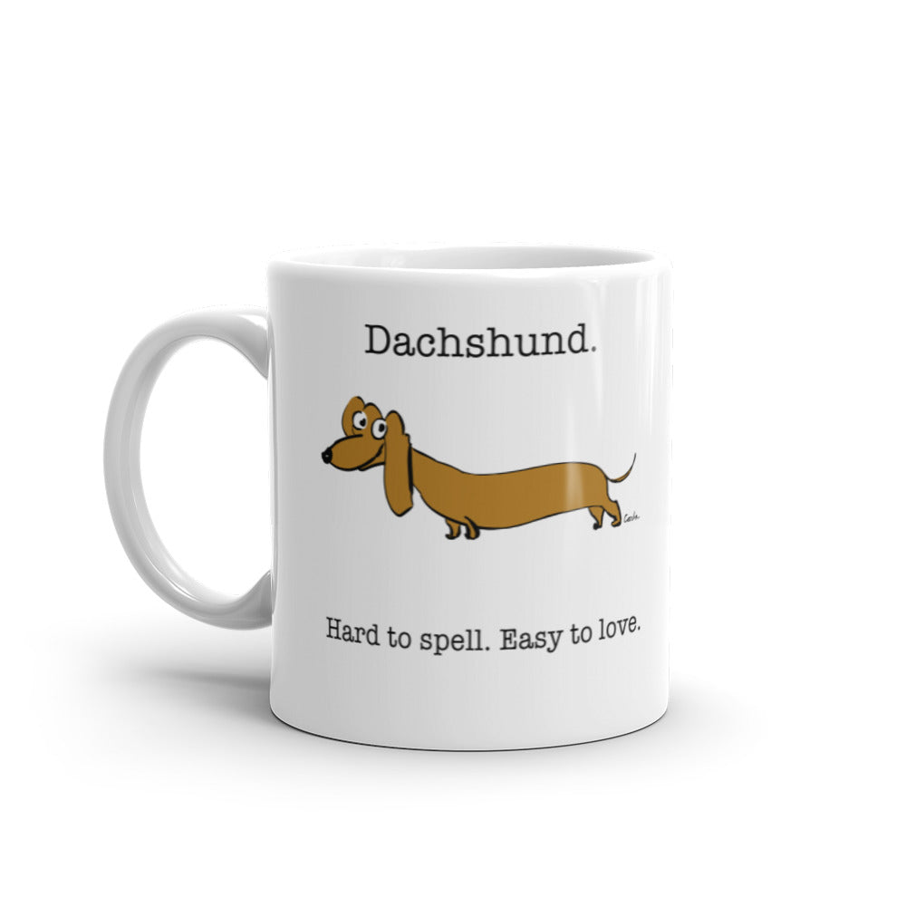 Dachshund Hard to Spell Easy to Love coffee mug